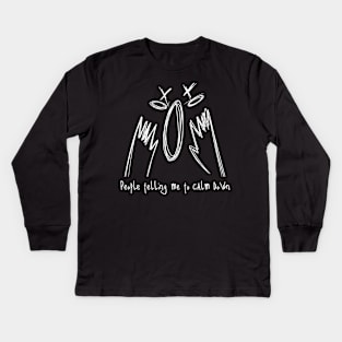 People Telling Me to Calm Down / RAGE Kids Long Sleeve T-Shirt